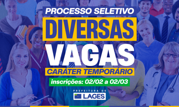 Prefeitura de Lages abre inscrições para processo seletivo com vagas para níveis superior, médio e fundamental