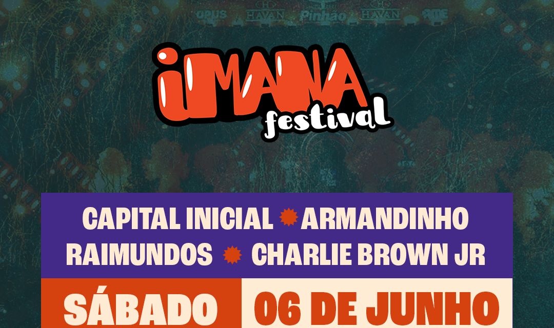 36ª Festa Nacional do Pinhão: Imana Festival chega no dia 6 de junho com quatro shows na Arena Pinhão