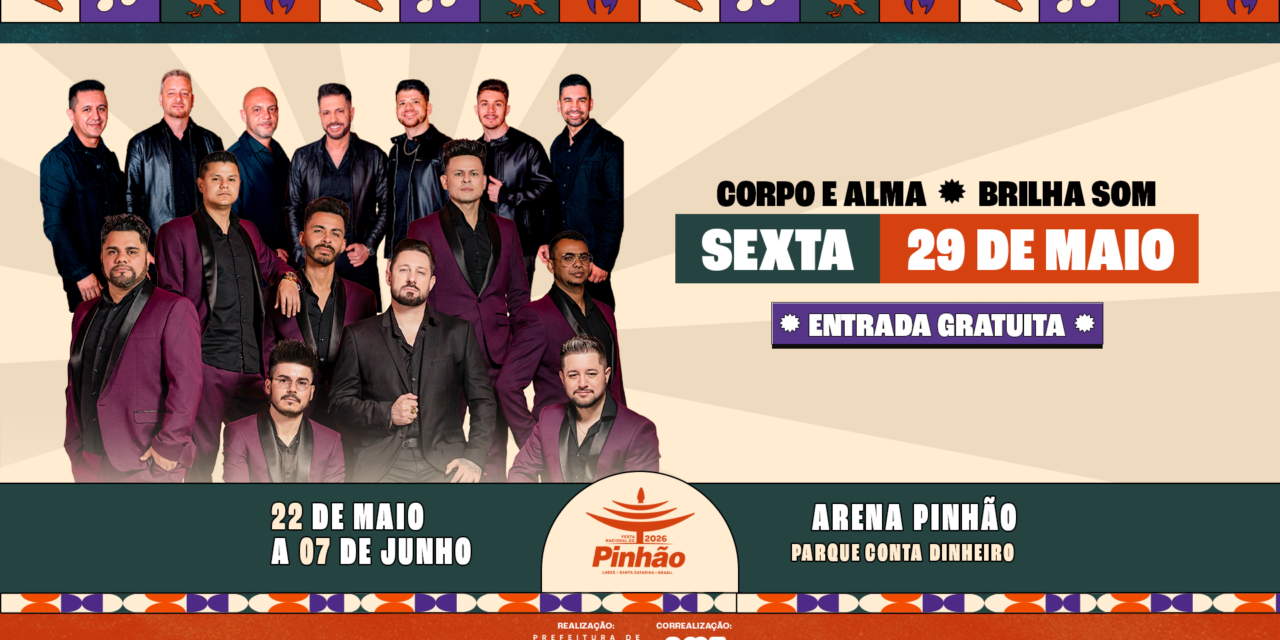 36ª Festa Nacional do Pinhão: Primeiro fim de semana da Arena Pinhão terá Corpo e Alma, Brilha Som, Lauana Prado, Alexandre Pires e DJ Alok