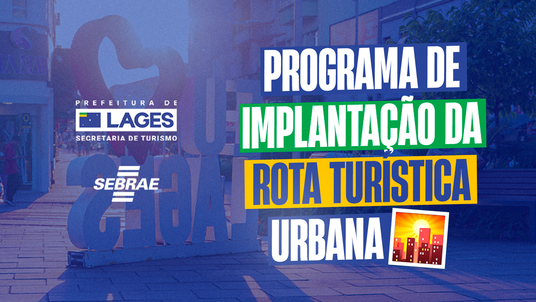 Inscrições para o Programa de Implantação da Rota Turística Urbana de Lages seguem abertas até o dia 20 de abril