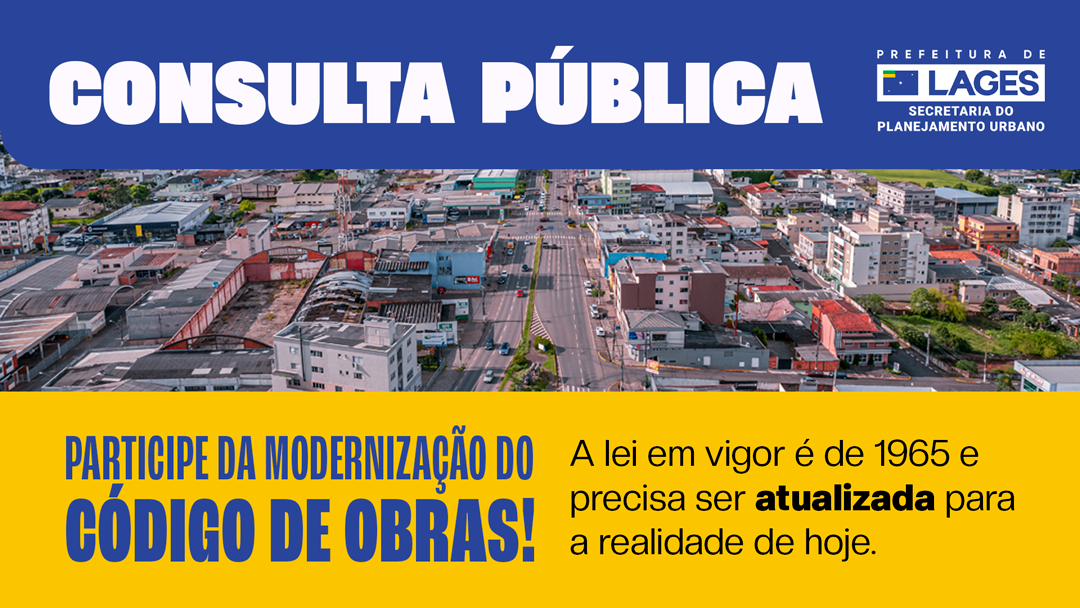 Prefeitura de Lages abre consulta pública para modernizar Código de Obras após seis décadas