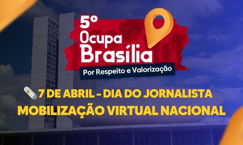 FENAJ convoca jornalistas para mobilização virtual no dia 7 de abril em defesa da PEC do Diploma e contra a Lei do Multimídia
