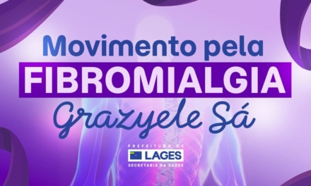 Movimento pela Fibromialgia promove ação de saúde e acolhimento em Lages neste sábado
